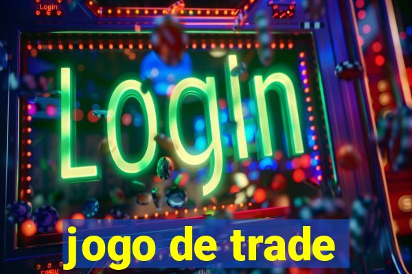 jogo de trade